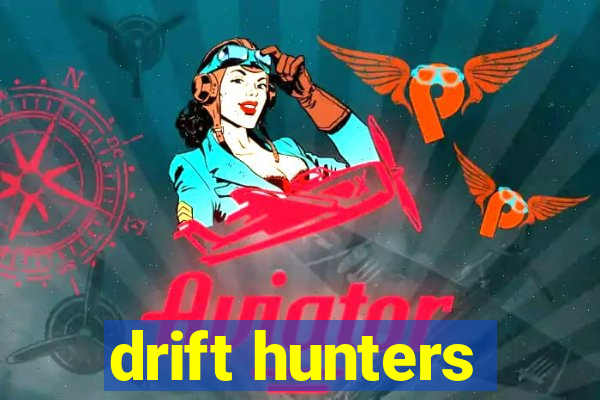 drift hunters